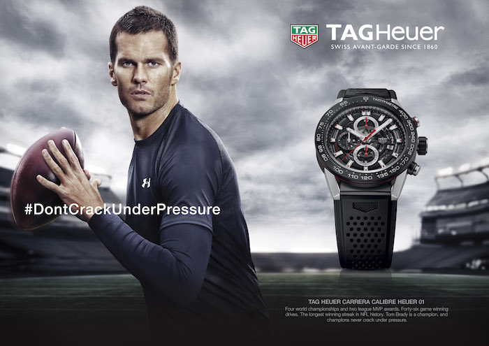 Brady will be seen in the TAG Heuer "Don't Crack Under Pressure" campaign